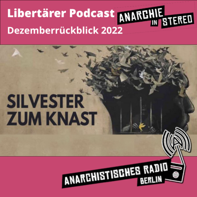 Libertärer Podcast Dezemberrückblick 2022