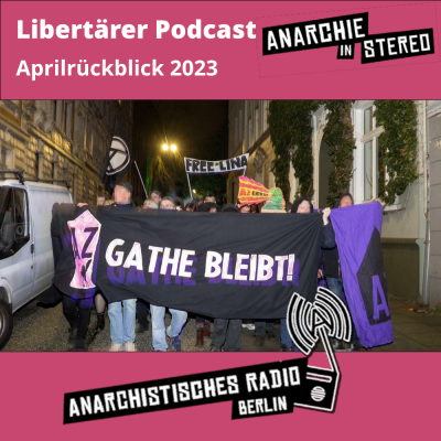 Libertärer Podcast Aprilrückblick 2023