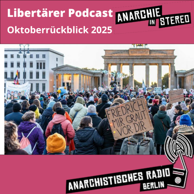Libertärer Podcast Oktoberrückblick 2025