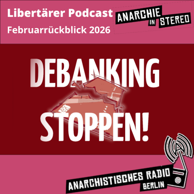 Libertärer Podcast Februarrückblick 2026