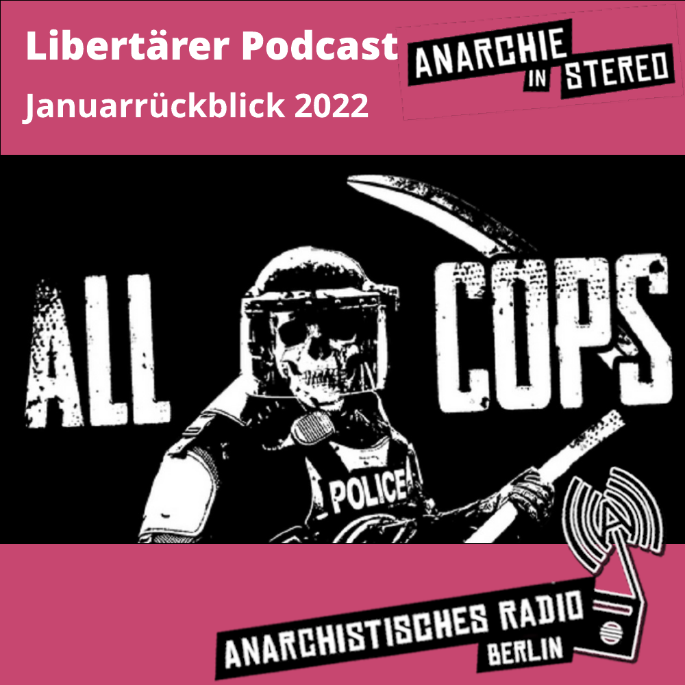 Libertärer Podcast Januarrückblick 2022