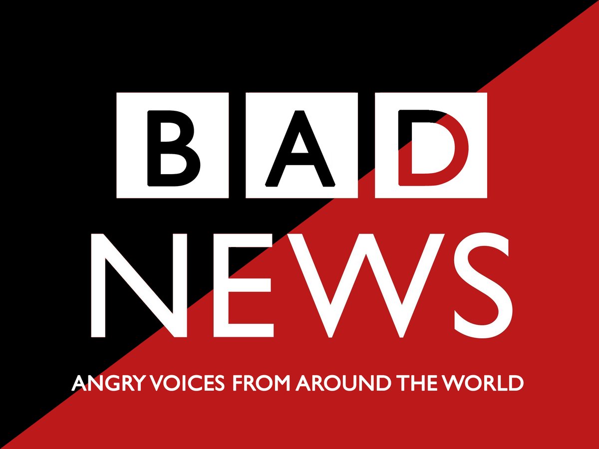Bad News - Angry voices from around the world (BBC style lettering)